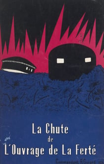 La chute de l'ouvrage de La Ferté