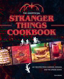The Unofficial Stranger Things Cookbook - (Pop Culture Cookbook, Demogorgon, Hellfire Club)