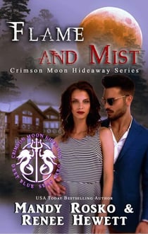 Flame and Mist - Crimson Moon Hideaway, #1