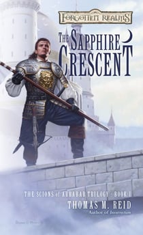 The Sapphire Crescent - The Scions of Arrabar Trilogy, Book I