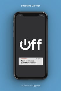 OFF - Ta vie commence quand tu raccroches