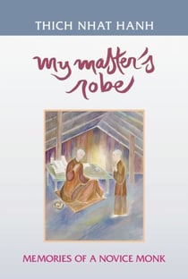 My Master's Robe - Memories of a Novice Monk