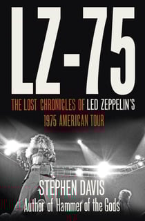 LZ-’75 - Across America with Led Zeppelin
