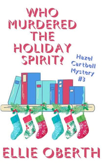 Who Murdered the Holiday Spirit? - Who Murdered...?, #3