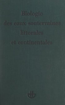 Biologie des eaux souterraines littorales et continentales
