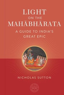 Light on the Mahabharata - A Guide to India's Great Epic