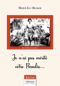 Je n'ai pas mérité votre Paradis...