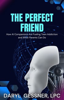 The Perfect Friend: How AI Companions Are Fueling Teen Addiction and What Parents Can Do