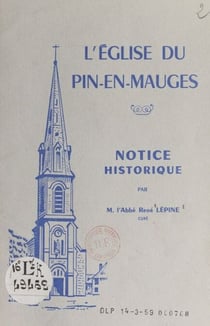L'e´glise du Pin-en-Mauges - Notice historique