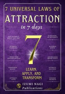 7 Universal Laws of Attraction In 7 Days: Learn, Apply, and Transform - 7 UNIVERSAL LAWS, #3
