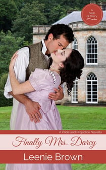 Finally Mrs. Darcy - Dash of Darcy and Companions Collection, #1