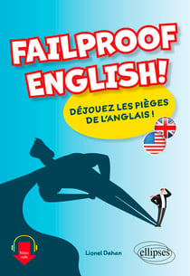 Failproof English! - Déjouez les pièges de l'anglais !