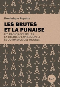 Les brutes et la punaise - Les radios-poubelles, la liberté d’expression et le commerce des injures