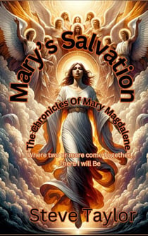 Mary's Salvation - The Chronicles of Mary Magdalene, #1