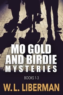 Mo Gold And Birdie Mysteries - Books 1-3 - Mo Gold And Birdie Mysteries