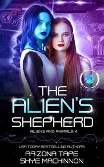 The Alien's Shepherd - Aliens and Animals, #4