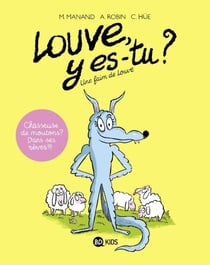Louve y es-tu ?, Tome 01 - Une faim de Louve
