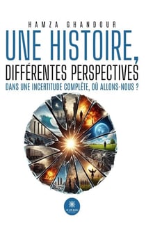 Une histoire, différentes perspectives - Dans une incertitude complète, où allons-nous ?