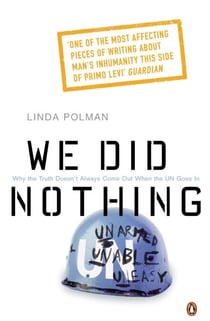 We Did Nothing - Why the truth doesn't always come out when the UN goes in