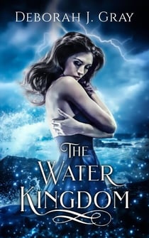 The Water Kingdom - The Water Novels, #1