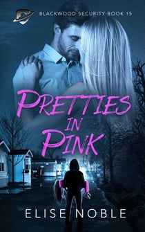 Pretties in Pink - Blackwood Security, #15