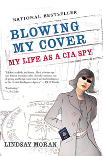 Blowing My Cover - My Life as a CIA Spy