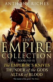The Empire Collection Volume III - The Emperor's Knives, Thunder of the Gods, Altar of Blood