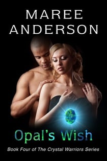 Opal's Wish - The Crystal Warriors, #4