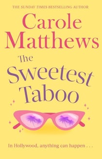 The Sweetest Taboo - The perfect Hollywood rom-com from the Sunday Times bestseller