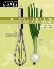 Le Dictionnaire Visuel Définitions - Alimentation et cuisine - Alimentation et cuisine