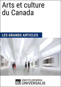 Arts et culture du Canada - Les Grands Articles d'Universalis