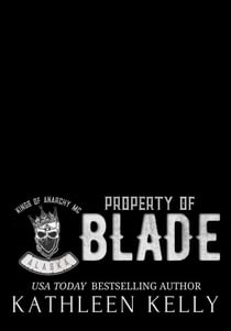 Property of Blade - Kings of Anarchy MC, #1