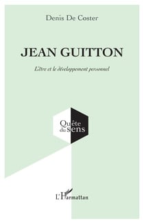 Jean Guitton - L'être et le développement personnel