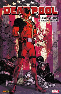 Deadpool - Il faut soigner le soldat Wilson - Il faut soigner le soldat Wilson