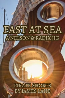 Fast at Sea - A Radix and Nelson Jig, #3