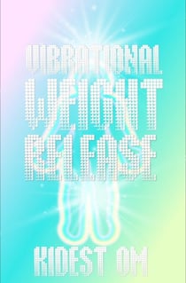 Vibrational Weight Release: Manifestation Book for Weight Loss