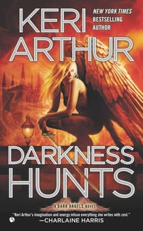 Darkness Hunts - A Dark Angels Novel