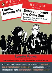 Quick, Answer Me Before I Forget the Question - 100 Answers You're Old Enough to Hear