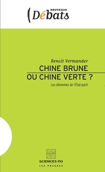 Chine brune ou Chine verte? - Les dilemmes de l'État-parti