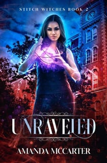 Unraveled - Stitch Witches, #2