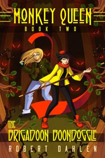 The Brigadoon Boondoggle (Monkey Queen Book Two) - Monkey Queen, #2