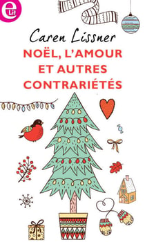 Noël, l'amour et autres contrariétés