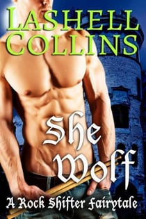She Wolf - Rock Shifter Fairytales, #3