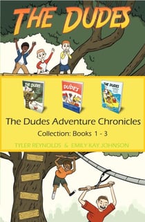 The Dudes Adventure Chronicles Collection: Books 1-3 - The Dudes Adventure Chronicles, #8