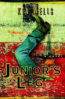Junior's Leg - A Novel