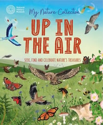 Up in the Air - Seek, find and celebrate nature's treasures with the Natural History Museum