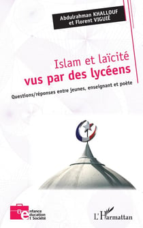 Islam et laïcité vus par des lycéens - Questions/réponses entre jeunes, enseignant et poète