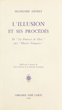 L'Illusion et ses procédés : De «La Princesse de Clèves» aux «Illustres Françaises»