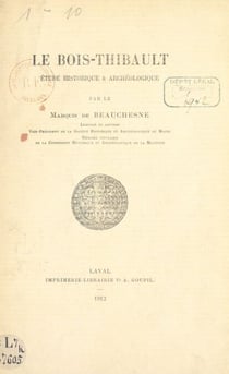 Le Bois-Thibault - Étude historique et archéologique