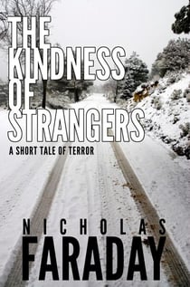 The Kindness of Strangers - A Short Tale of Terror